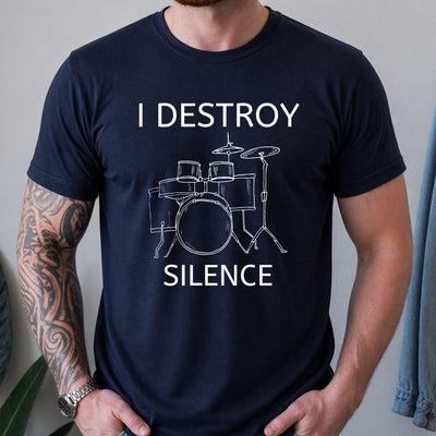 I Destroy Silence Drummer T-Shirt
