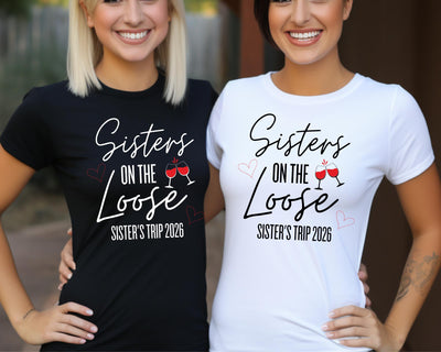 Sisters on the Loose 2026 Matching T-Shirts