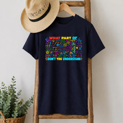 What Part of Don't You Understand Maths T-Shirt