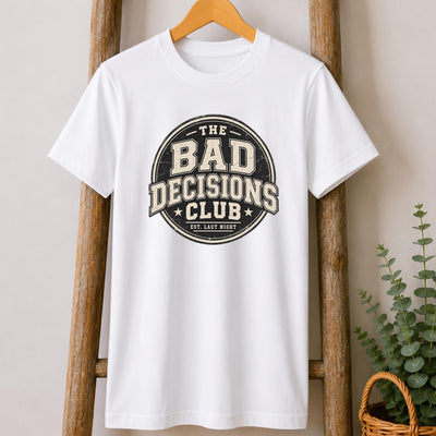Bad Decisions Club T-Shirt