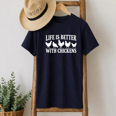 Life Is Better With Chickens T-Shirt