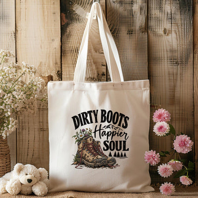 Dirty Boots, Happier Soul Tote Bag