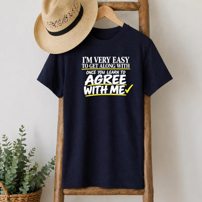Easy to Get Along With T-Shirt