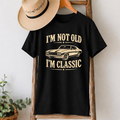 I'm Not Old, I'm Classic Car T-Shirt