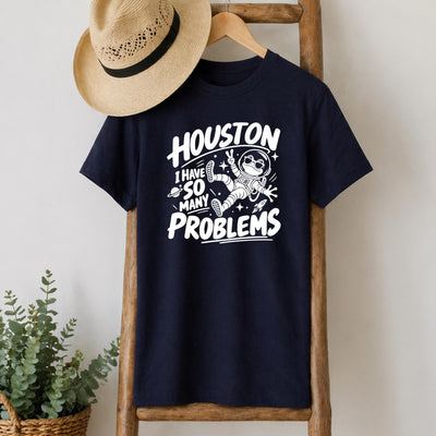 Houston, I Have So Many Problems Frog T-Shirt