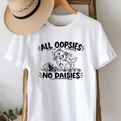 All Oopsies No Daisies Cat T-Shirt