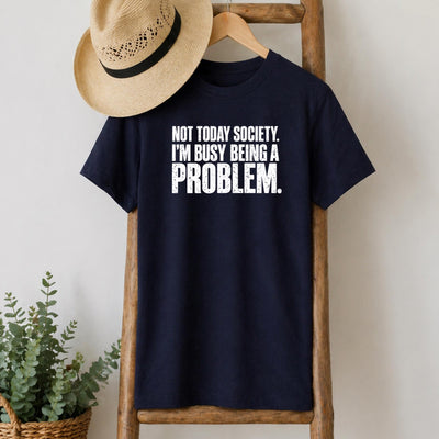 Not Today Society T-Shirt