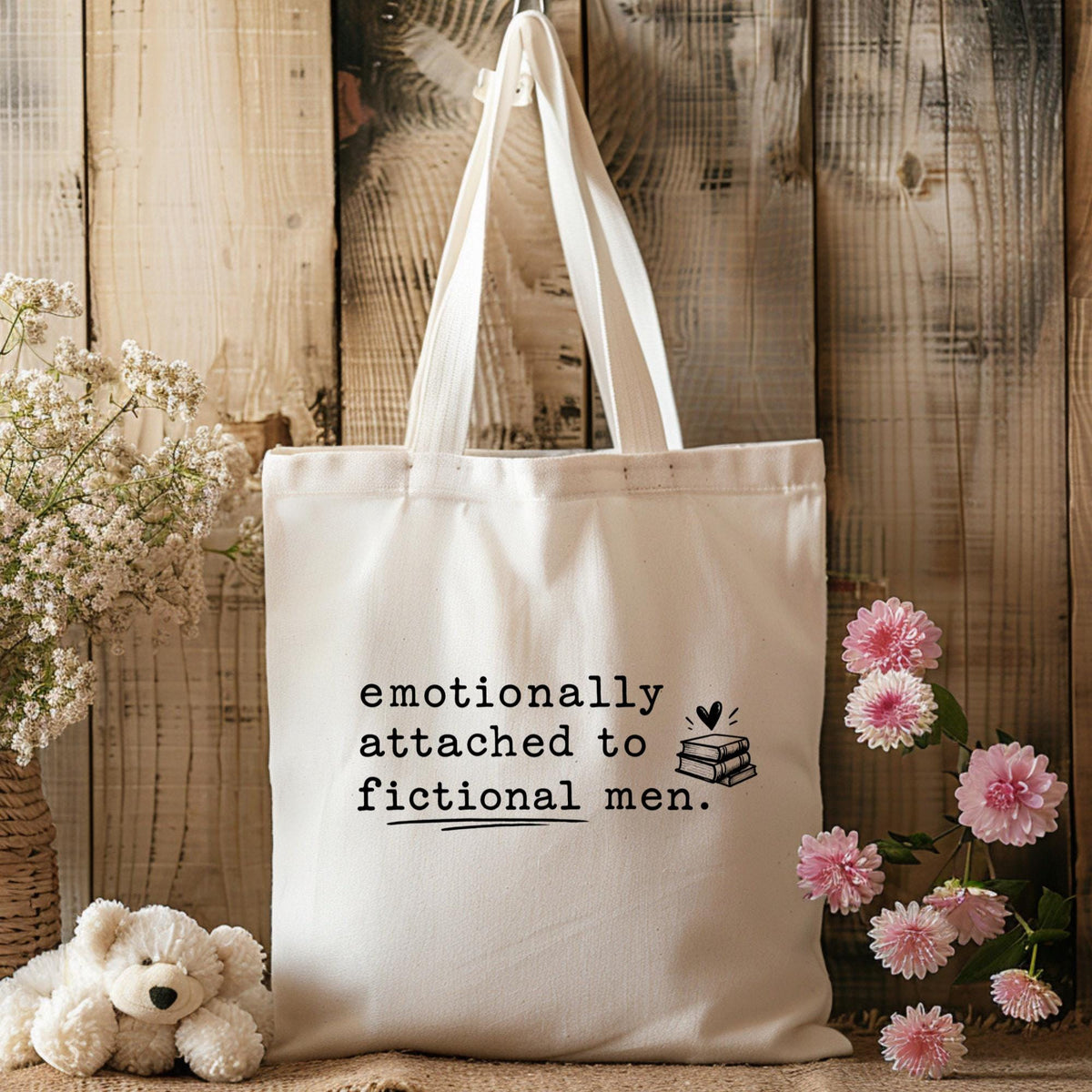 Emotionally Attached to Fictional Men Tote Bag