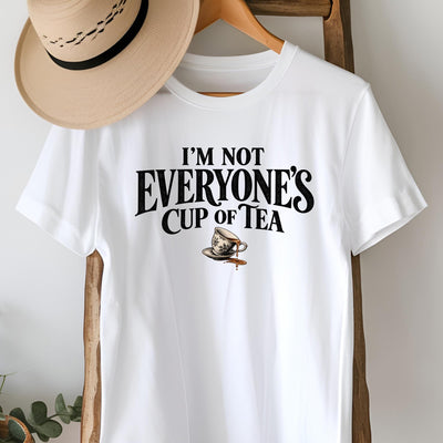 I'm Not Everyone's Cup of Tea T-Shirt