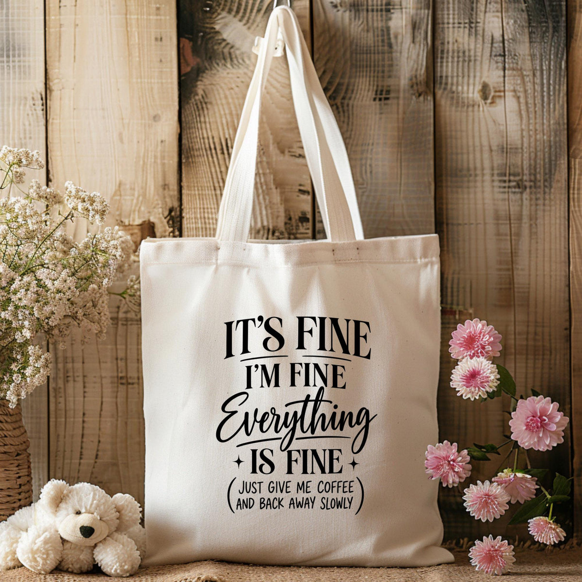 It's Fine, Everything Is Fine Coffee Tote Bag