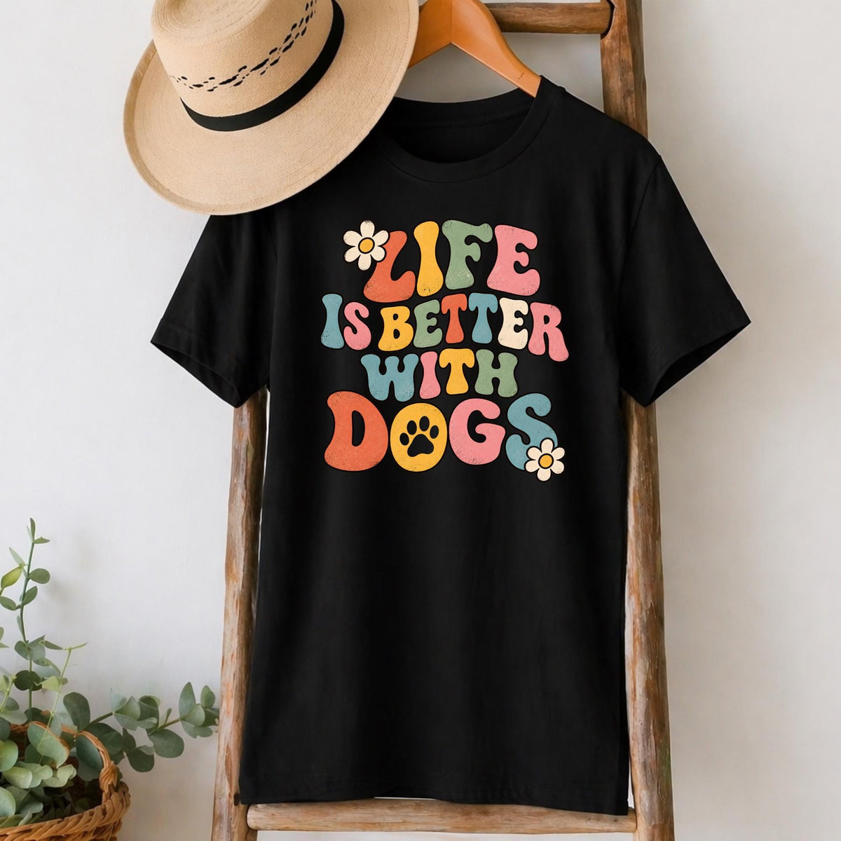Life Is Better With Dogs T-Shirt