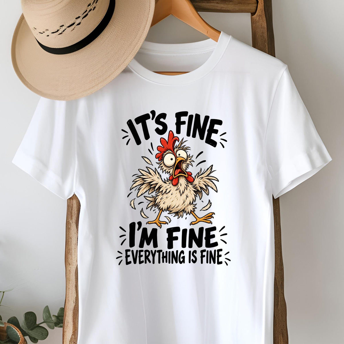 It's Fine, I'm Fine Chicken T-Shirt