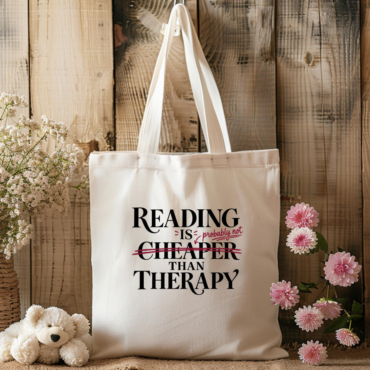 Reading Is Probably Not Cheaper Than Therapy Tote Bag