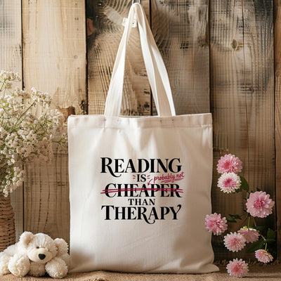 Reading Is Probably Not Cheaper Than Therapy Tote Bag