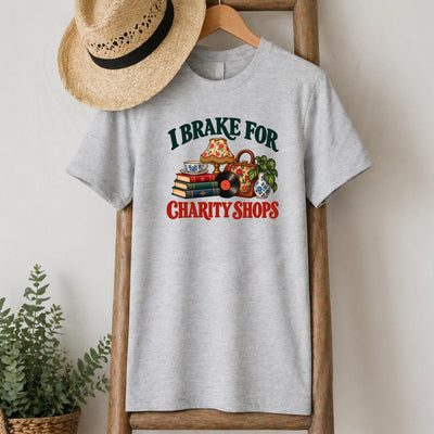 I Brake for Charity Shops T-Shirt