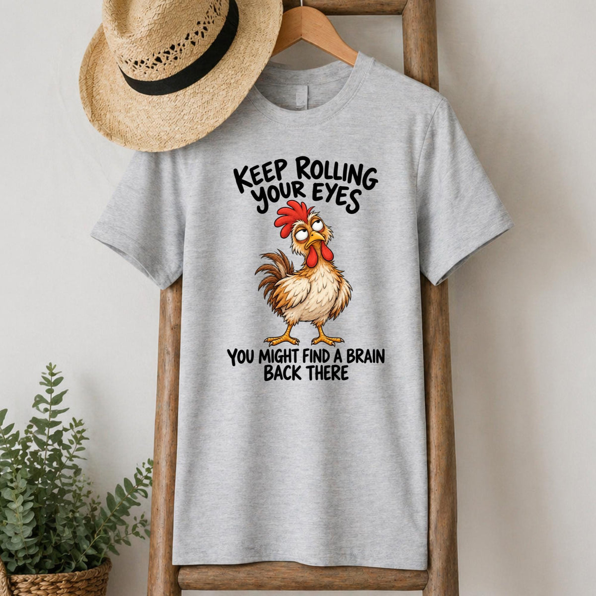 Keep Rolling Your Eyes Chicken T-Shirt