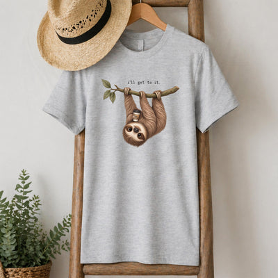 I'll Get To It Sloth T-Shirt