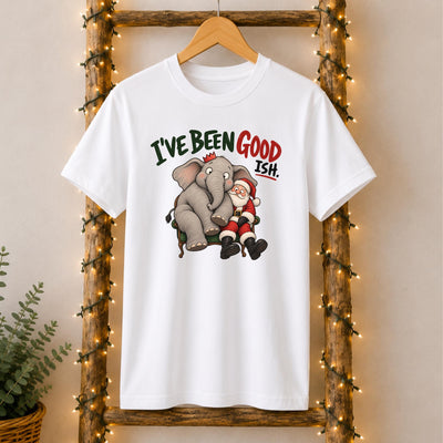 I've Been Good-ish Christmas Elephant T-Shirt