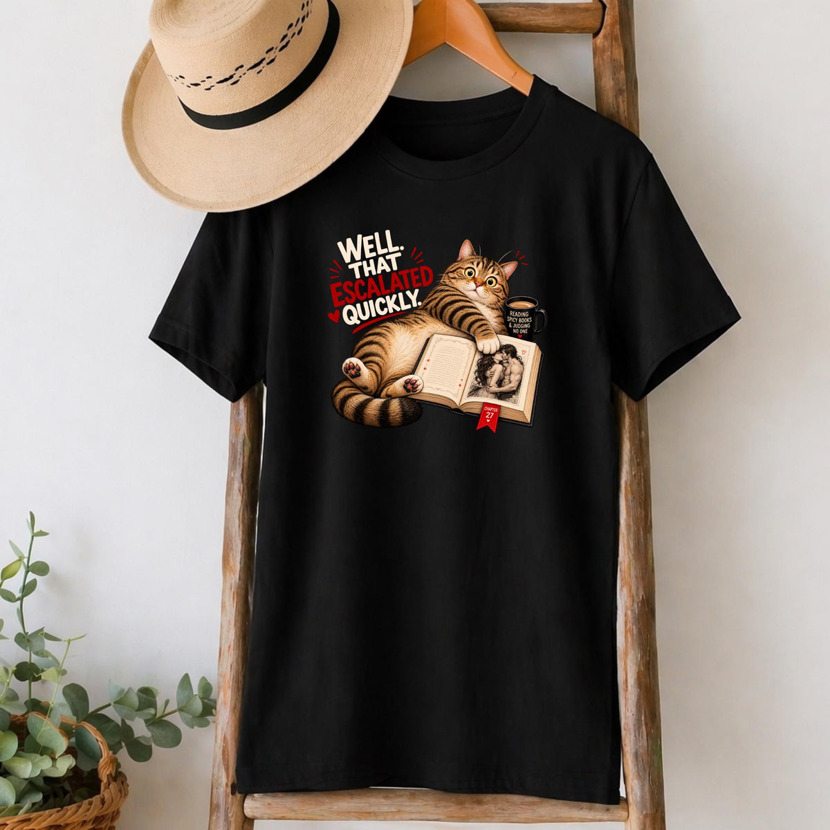 Well That Escalated Quickly Cat T-Shirt