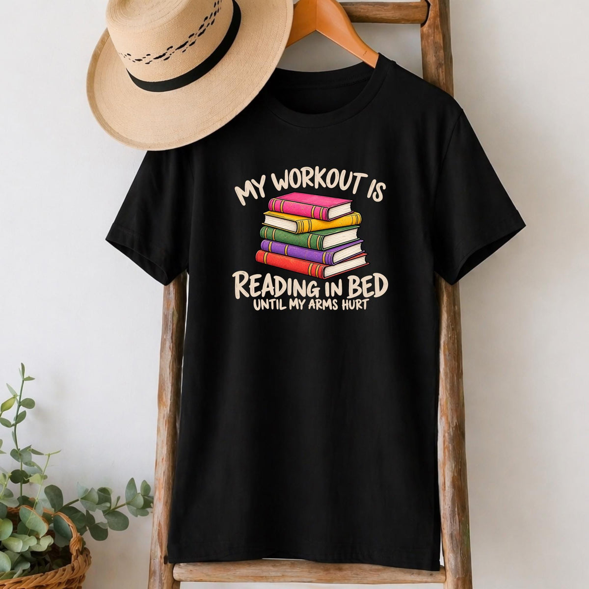 My Workout Is Reading in Bed T-Shirt